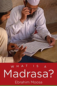 Cover of the book 'What is a Madrasa?' by Ebrahim Moosa shows two Muslim men studying a book.